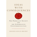 Ideas with Consequences: The Federalist Society and the Conservative Counterrevolution