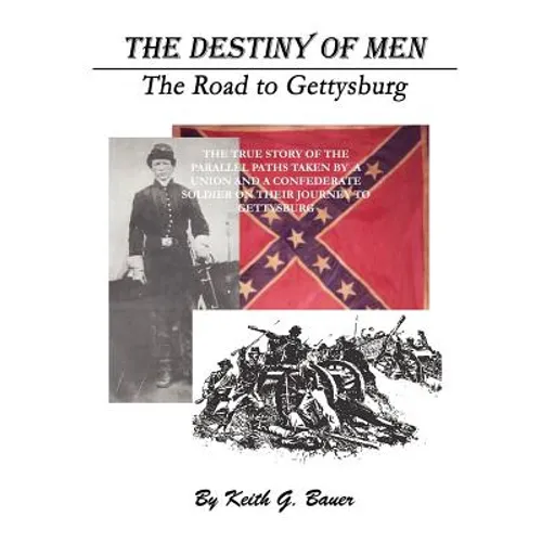 The Destiny of Men: The Road to Gettysburg