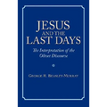 Jesus and the Last Days: The Interpretation of the Olivet Discourse