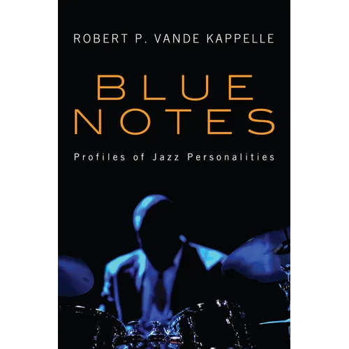 Blue Notes: Profiles of Jazz Personalities