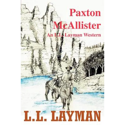 Paxton McAllister: An L.L. Layman Western