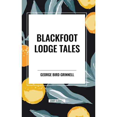 Blackfoot Lodge Tales