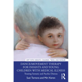 Dance/Movement Therapy for Infants and Young Children with Medical Illness: Treating Somatic and Psychic Distress