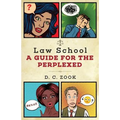 Law School: A Guide for the Perplexed