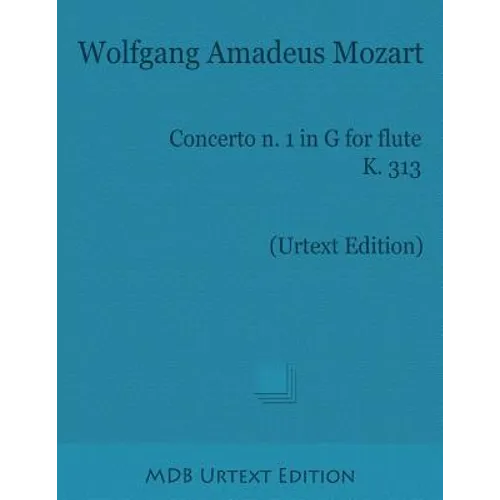 Concerto n. 1 in G for Flute K. 313 (Urtext Edition)
