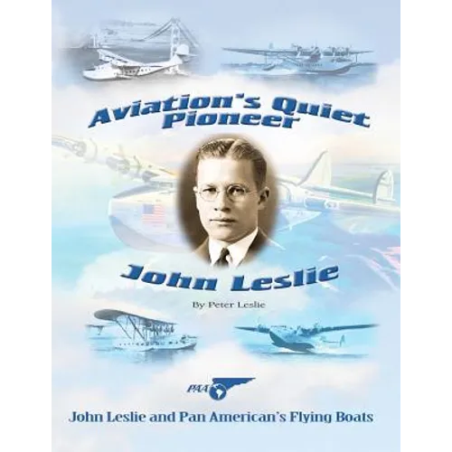 Aviation's Quiet Pioneer: Pan American Flying Boats