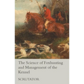 The Science of Foxhunting and Management of the Kennel