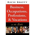 Business, Occupations, Professions, & Vocations in the Bible