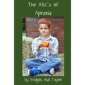 The ABC's of Apraxia