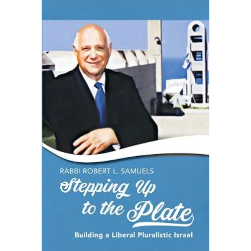Stepping Up to the Plate: Building a Liberal Pluralistic Israel