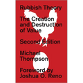 Rubbish Theory: The Creation and Destruction of Value - New Edition