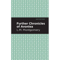 Further Chronicles of Avonlea