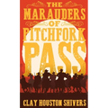 The Marauders Of Pitchfork Pass