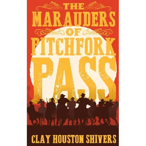 The Marauders Of Pitchfork Pass