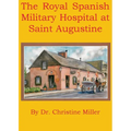 The Royal Spanish Military Hospital at Saint Augustine
