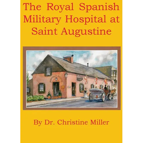 The Royal Spanish Military Hospital at Saint Augustine