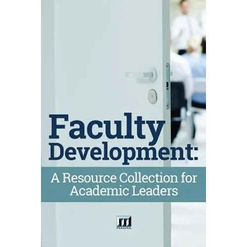 Faculty Development: A Resource Collection for Academic Leaders