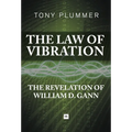 The Law of Vibration: The Revelation of William D. Gann