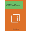 The Battle for Investment Survival