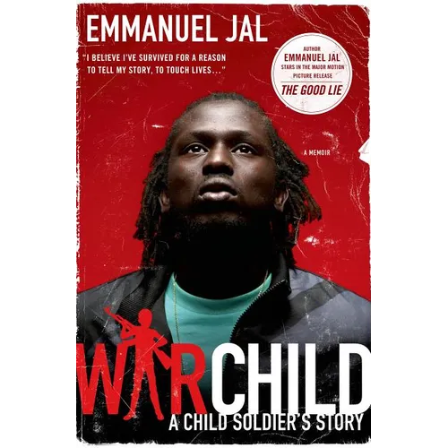 War Child: A Child Soldier's Story