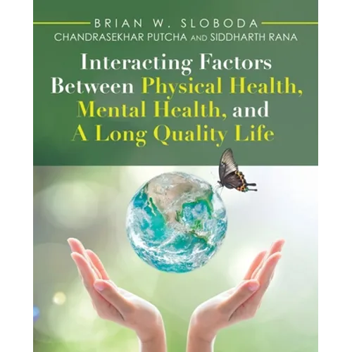 Interacting Factors Between Physical Health, Mental Health, and a Long Quality Life
