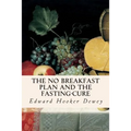 The No Breakfast Plan and the Fasting-Cure