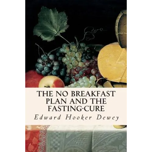The No Breakfast Plan and the Fasting-Cure