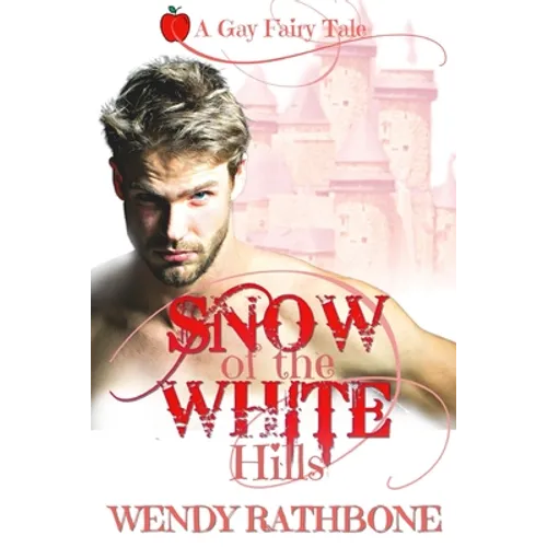 Snow of the White Hills: A Gay Fairytale