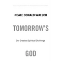 Tomorrow's God: Our Greatest Spiritual Challenge