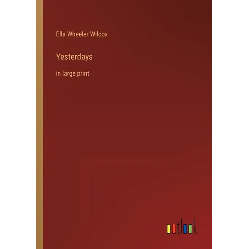 Yesterdays: in large print