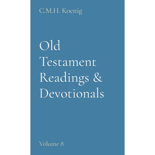 Old Testament Readings & Devotionals: Volume 8
