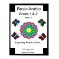 Basic Arabic Grade 1 & 2: Learning Arabic As a Second Language.