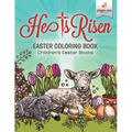 He Is Risen! Easter Coloring Book Children's Easter Books