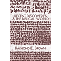 Recent Discoveries and the Biblical World