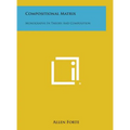 Compositional Matrix: Monographs in Theory and Composition