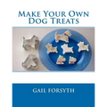 Make Your Own Dog Treats
