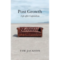 Post Growth: Life After Capitalism