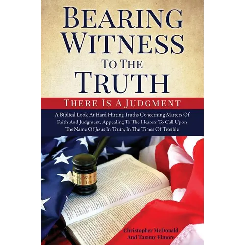 Bearing Witness To The Truth