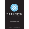 The Dentistry Collective: The Dental Black Book