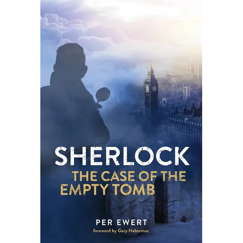 Sherlock: The Case of the Empty Tomb