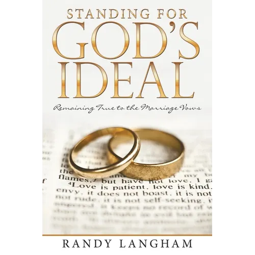 Standing for God's Ideal: Remaining True to the Marriage Vows