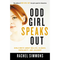 Odd Girl Speaks Out: Girls Write about Bullies, Cliques, Popularity, and Jealousy