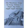 The Waterboys: Song-by-Song: Volume 1: Angst, big music, raggle taggle and rock