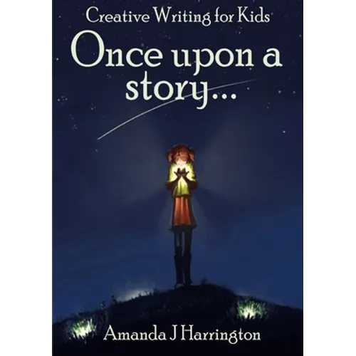 Creative Writing for Kids Once Upon a Story