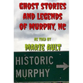 Ghost Stories and Legends of Murphy, NC