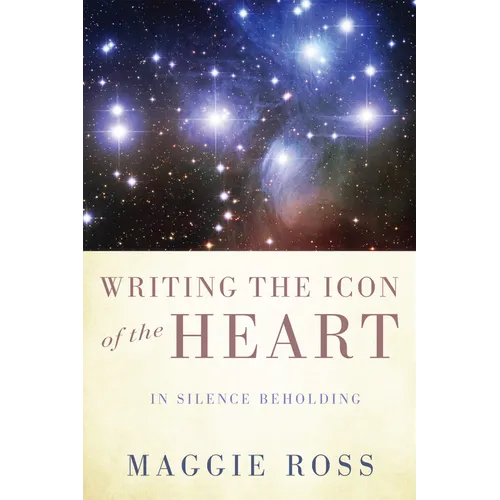 Writing the Icon of the Heart: In Silence Beholding