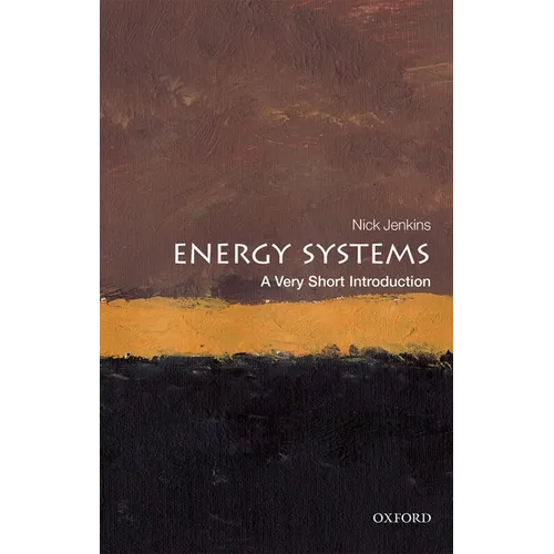 Energy Systems: A Very Short Introduction