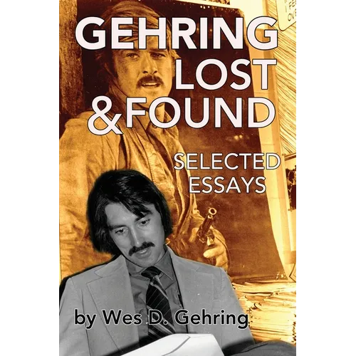 Gehring Lost & Found: Selected Essays