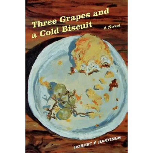 Three Grapes and a Cold Biscuit