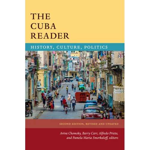 The Cuba Reader: History, Culture, Politics